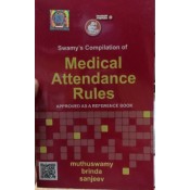 Swamy's Compilation of Medical Attendance Rules by Muthuswamy & Brinda (C-7)